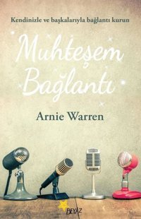 Muhteşem Bağlantı Arnie Warren Beyaz Yayınları