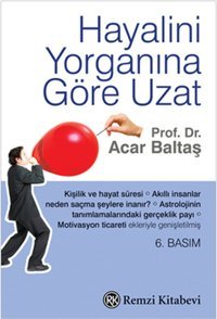 Hayalini Yorganına Göre Uzat Acar Baltaş Remzi Kitabevi