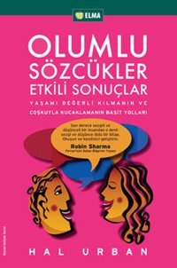 Olumlu Sözcükler Etkili Sonuçlar Hal Urban Elma Yayınevi