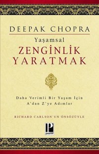 Yaşamsal Zenginlik Yaratmak Deepak Chopra Pozitif Yayıncılık
