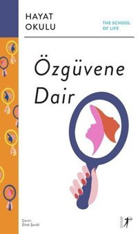 Özgüvene Dair - Hayat Okulu Kolektif Artemis Yayınları
