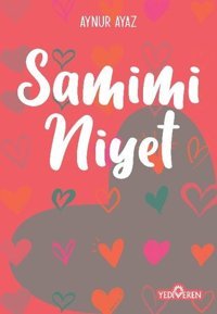Samimi Niyet Aynur Ayaz Yediveren Yayınları