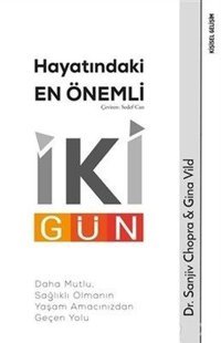 Hayatındaki En Önemli İki Gün Sanjiv Chopra, Gina Vild Sola Unitas