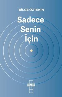 Sadece Senin İçin Bilge Öztekin Seksek Kitap