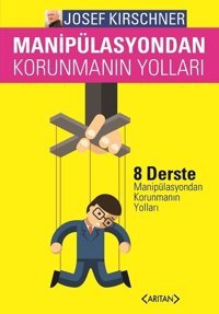 Manipulasyondan Korunmanın Yolları Josef Kirschner Arıtan Yayınevi
