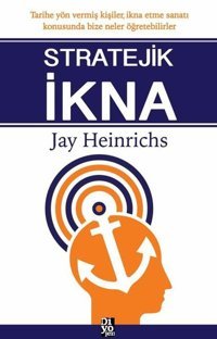 Stratejik İkna Jay Heinrichs Diyojen Yayıncılık