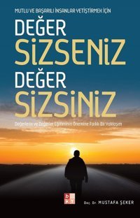 Değer Sizseniz Değer Sizsiniz Mustafa Şeker Babıali Kültür