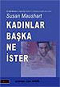 Kadınlar Başka Ne İster Susan Maushart Erko