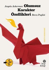 Olumsuz Karakter Özellikleri Angela Ackerman, Becca Puglisi Hep Kitap