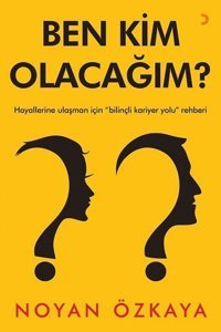 Ben Kim Olacağım? Noyan Özkaya Cinius
