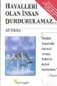 Hayalleri Olan İnsan Durdurulamaz Ali Dinler Beyaz Yayınları