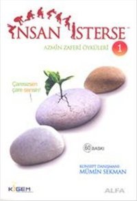 İnsan İsterse - Azmin Zafer Öyküleri 1 Alfa Yayıncılık