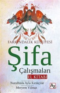 Farkındalık Külliyesi Şifa Çalışmaları El Kitabı Meryem Yılmaz, Nurulhüda Ayla Kırıkçılar Az Kitap