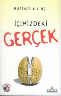 İçimizdeki Gerçek Mustafa Kılınç Kariyer Yayınları