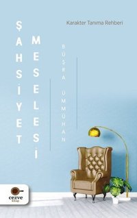 Şahsiyet Meselesi - Karakter Tanıma Rehberi Büşra Ümmühan Cezve Kitap