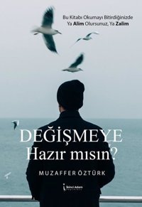 Değişmeye Hazır mısın? Muzaffer Öztürk İkinci Adam Yayınları