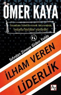 İlham Veren Liderlik Ömer Kaya Az Kitap