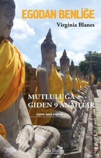 Egodan Benliğe-Mutluluğa Giden 9 Anahtar Virginia Blanes Sola Unitas