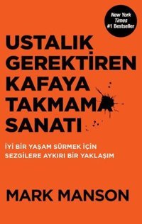 Ustalık Gerektiren Kafaya Takmama Sanatı Mark Manson Butik