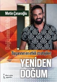 Yeniden Doğum - Değişimin Kitabı Metin Çınaroğlu İkinci Adam Yayınları