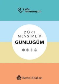 Yol Arkadaşım - Dört Mevsimlik Günlüğüm Binhan Dirilgen Remzi Kitabevi