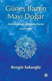 Güneş Bazen Mavi Doğar Rengin Sakaoğlu Doğan Novus