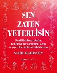 Sen Zaten Yeterlisin Sadie Radinsky Zen Editions