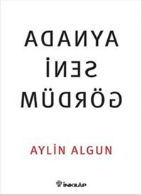 Aynada Seni Gördüm Aylin Algun İnkılap Kitabevi
