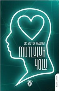 Mutluluk Yolu Victor Pauchet Dorlion Yayınevi