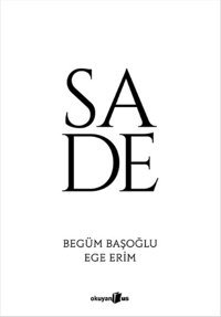 Sade Ege Erim, Begüm Başoğlu Okuyan Us Yayınları