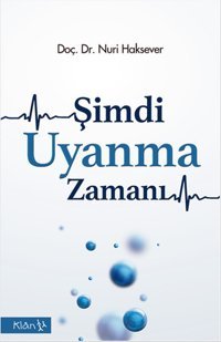 Şimdi Uyanma Zamanı Nuri Haksever Klan Yayınları