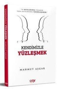 Kendimizle Yüzleşmek Mahmut Aşkar Çığır Yayınları
