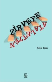 Ataletten Zirveye Adem Taşçı Luna Yayınları