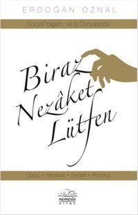 Biraz Nezaket Lütfen Erdoğan Öznal Nemesis Kitap