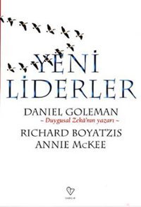Yeni Liderler Daniel Goleman, Annie Mckee, Richard Boyatzis Varlık Yayınları