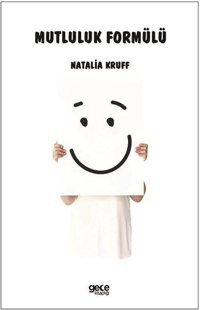 Mutluluk Formülü Natalia Kruff Gece Kitaplığı
