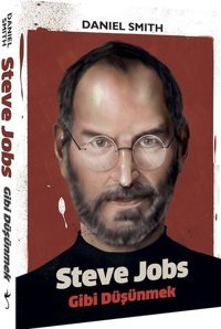 Steve Jobs Gibi Düşünmek Daniel Smith İndigo Kitap