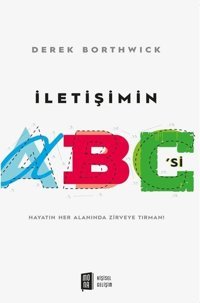 İletişimin ABC'Si - Hayatın Her Alanında Zirveye Tırman! Derek Borthwick Mona