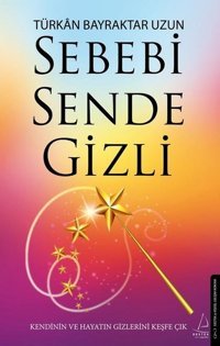 Sebebi Sende Gizli Türkan Bayraktar Uzun Destek Yayınları