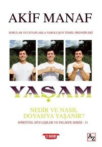 Yaşam Nedir ve Nasıl Doyasıya Yaşanır? Akif Manaf Az Kitap