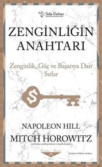 Zenginliğin Anahtarı - Zenginlik Güç ve Başarıya Dair Sırlar Napoleon Hill Sola Unitas