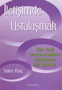 İletişimde Ustalaşmak Saim Koç Kuraldışı Yayınları