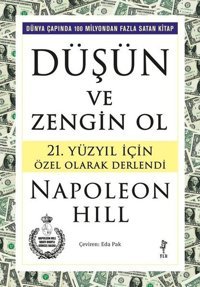 Düşün ve Zengin Ol - 21. Yüzyıl İçin Özel Olarak Derlendi Napoleon Hill Flu Kitap