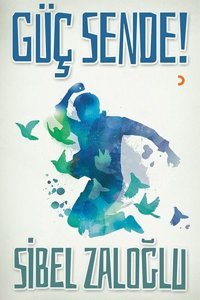 Güç Sende! Sibel Zaloğlu Cinius