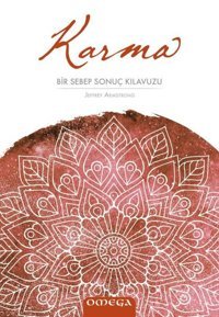 Karma - Bir Sebep Sonuç Kılavuzu Jeffrey Armstrong Omega