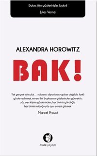Bak! Alexandra Horowitz Aylak Kitap