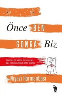 Önce Ben Sonra Biz Niyazi Harmanbaşı Nemesis Kitap
