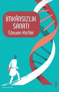 İmkansızlık Sanatı Steven Kotler Sola Unitas