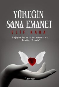 Yüreğin Sana Emanet Elif Kara İkinci Adam Yayınları