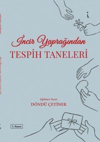 İncir Yaprağından Tespih Taneleri Döndü Çetiner İkinci Adam Yayınları